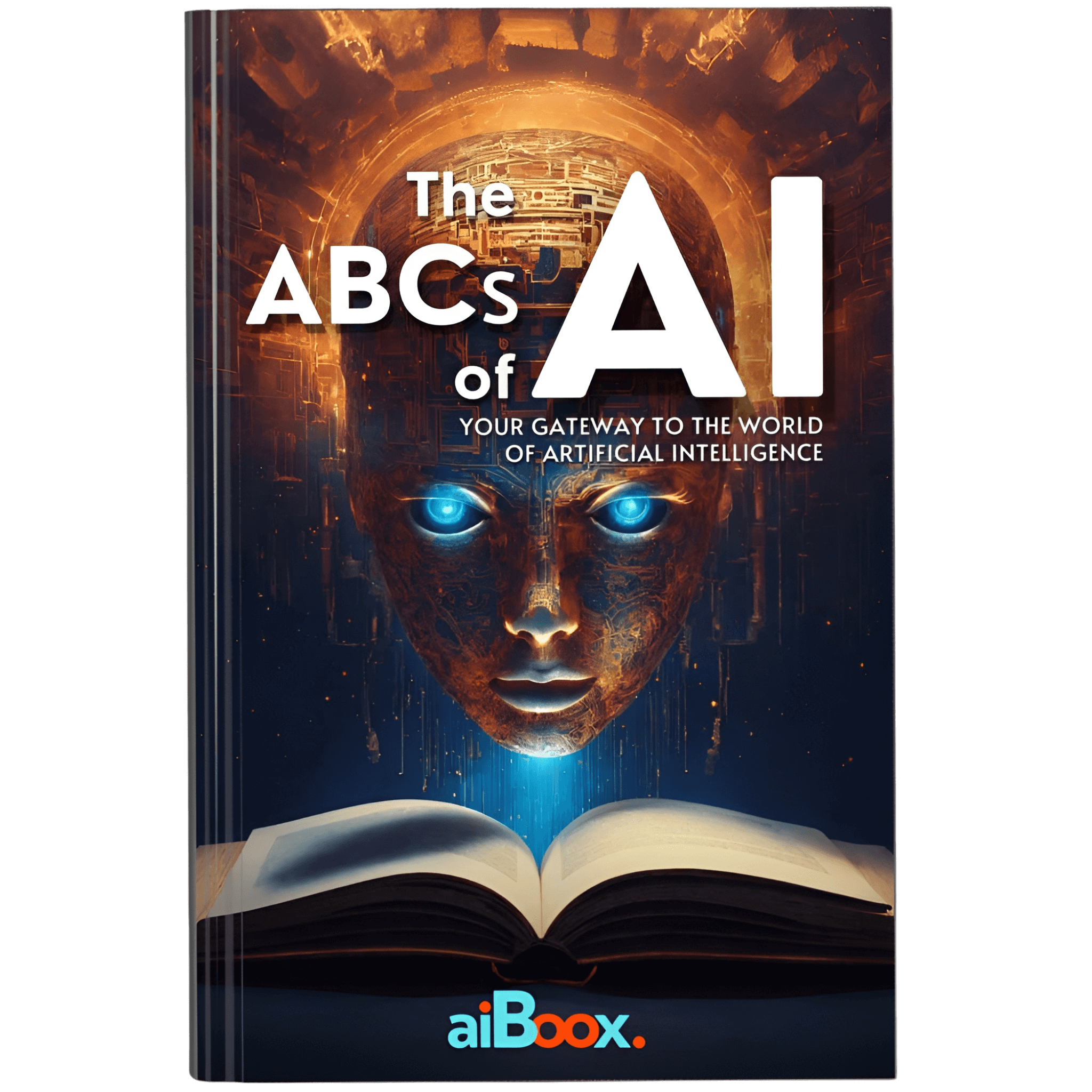 The ABCs of AI: Your Gateway to The World of Artificial Intelligence